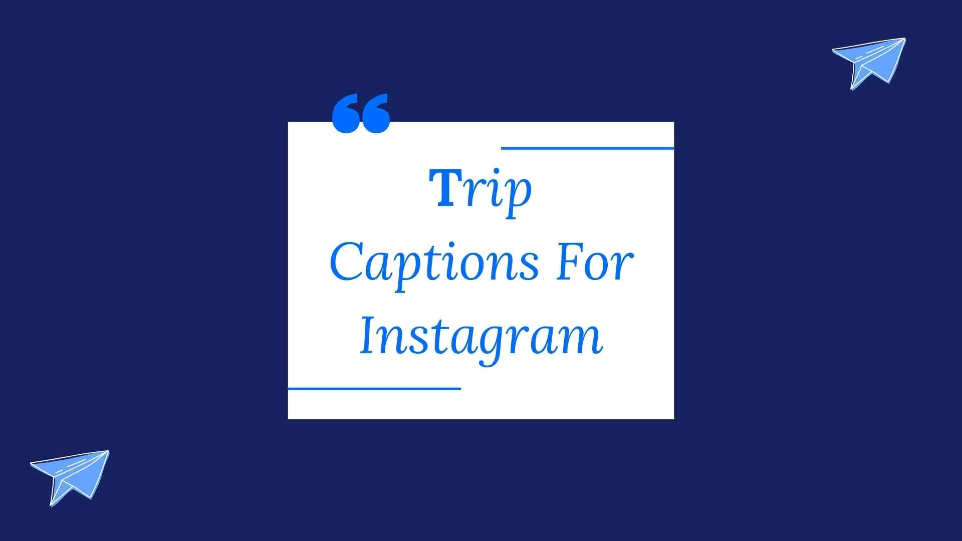 trip captions for instagram