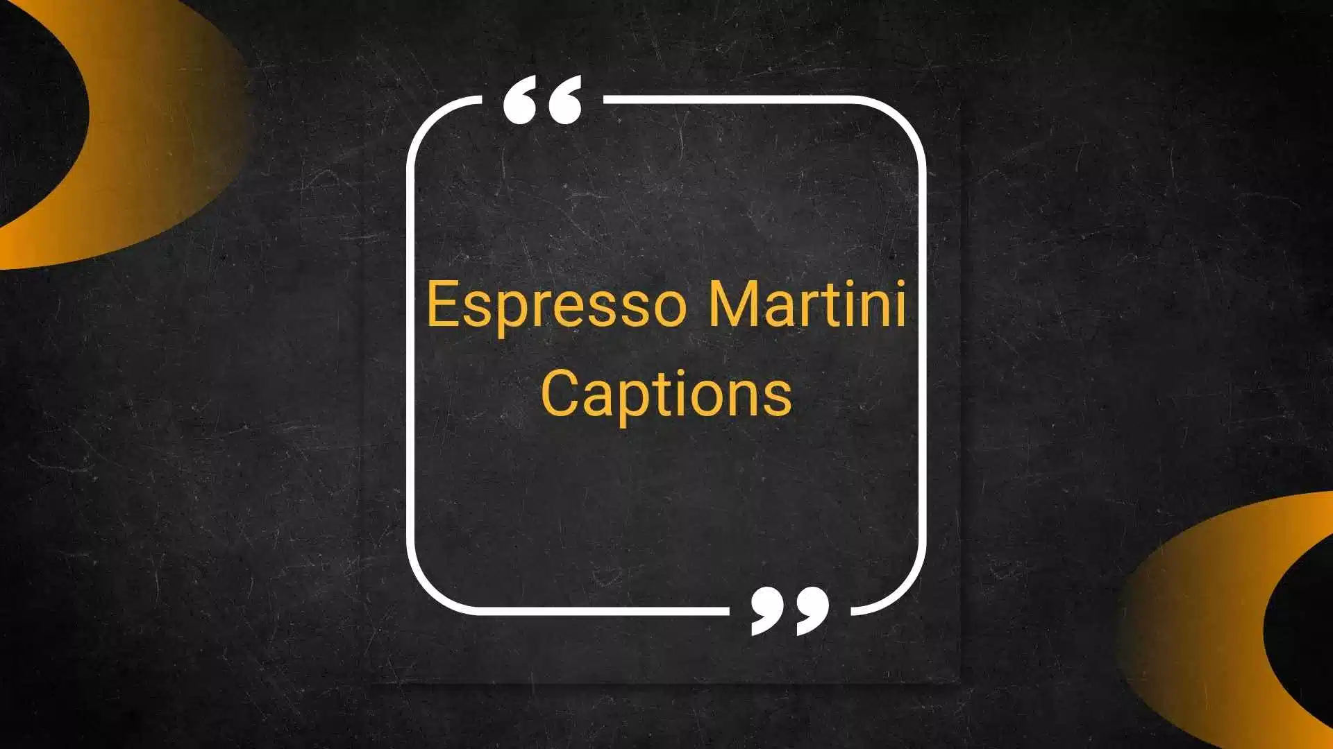 espresso martini captions