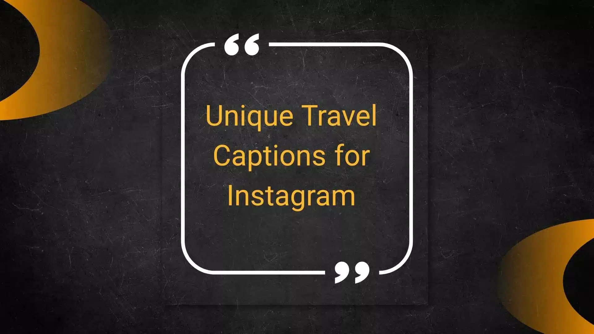 unique travel captions for instagram